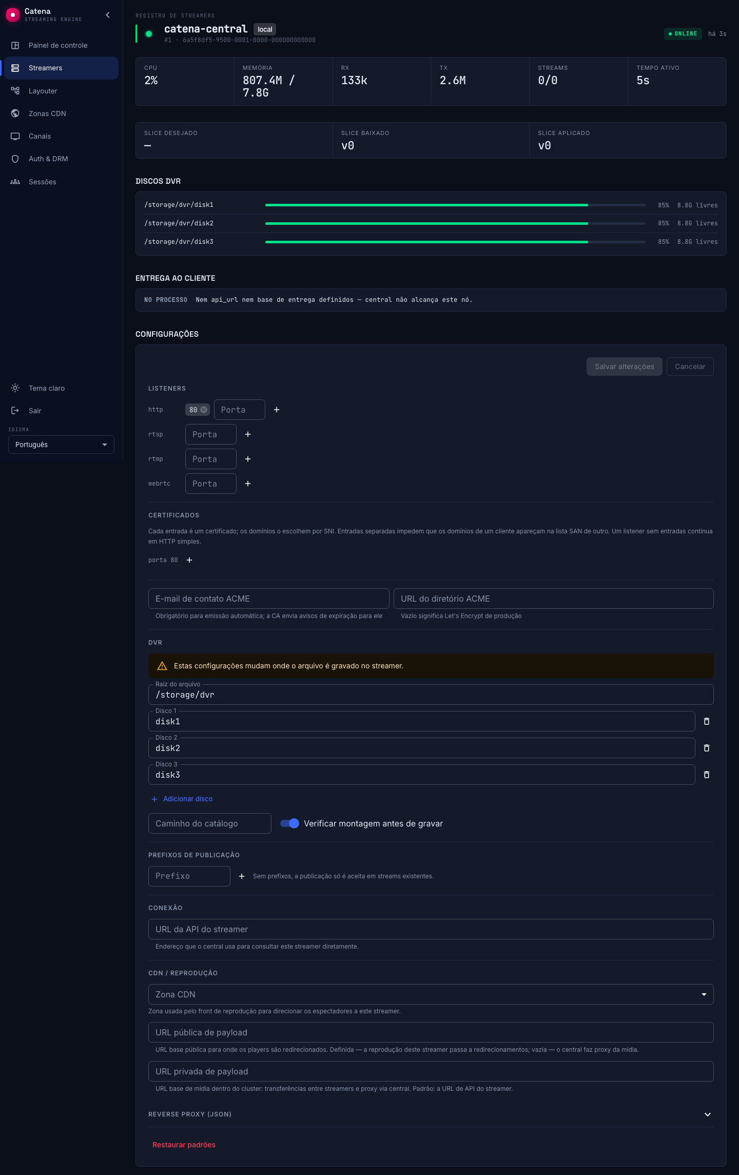 Configurações do streamer local: a porta HTTP e o armazenamento DVR se editam no console
